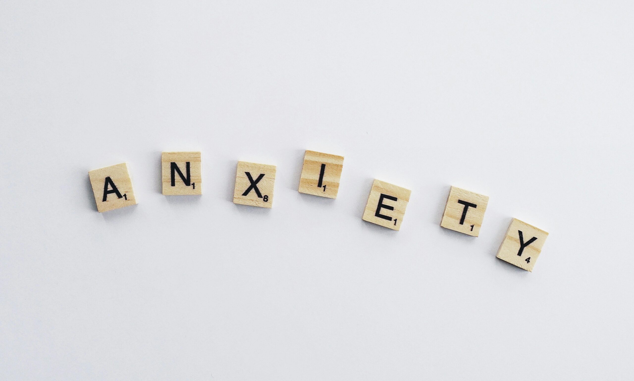 Scrabble letters that spell out anxiety
